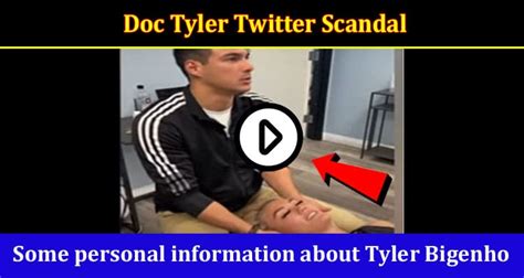 dr. tyler scandal twitter|Doc Tylers Scandalous Twitter Leak Creates a Viral。